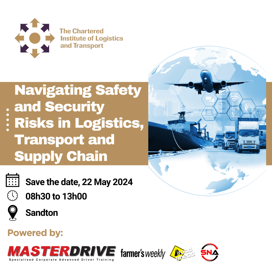 CILTSA hosts seminar on navigating safety and security risks in logistics, transport, and supply chain