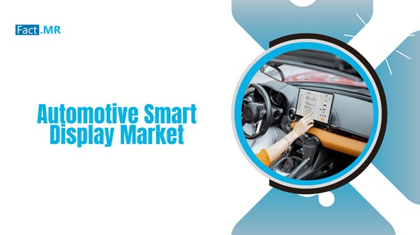 "Automotive Smart Display Market Analysis 2022-2032: Technology, Applications, Vehicle Types, Sizes, and Global Insights"